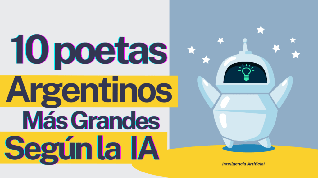 Los 10 Poetas y Escritores Argentinos Más Grandes de Todos los Tiempos Según La IA