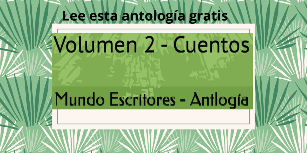 Explora la Magia de las Palabras en la Antología Mundo Escritores Volumen 2 Una Joya Literaria