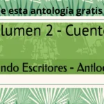Explora la Magia de las Palabras en la Antología Mundo Escritores Volumen 2 Una Joya Literaria