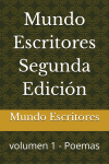 Antología «Mundo Escritores Volumen I»: Un Universo de Palabras, Poemas y Emociones