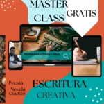 Escritura de una novela, cuento, poemas.