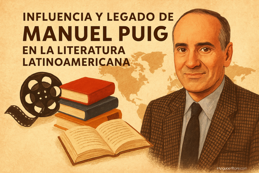 Influencia-y-legado-de-Manuel-Puig-en-la-literatura-latinoamericana-1024x683 Manuel Puig: biografía, obras, estilo y legado del escritor argentino