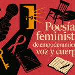 Poesía feminista y de empoderamiento voz y cuerpo